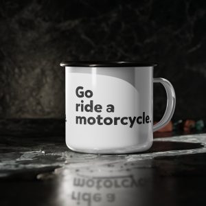 Go ride a motorcycle Steel Moto Camping Mug