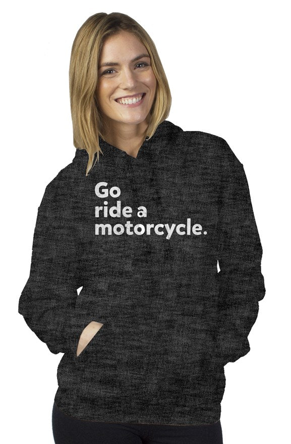 "Go ride a motorcycle" Unisex Pullover Hoodie