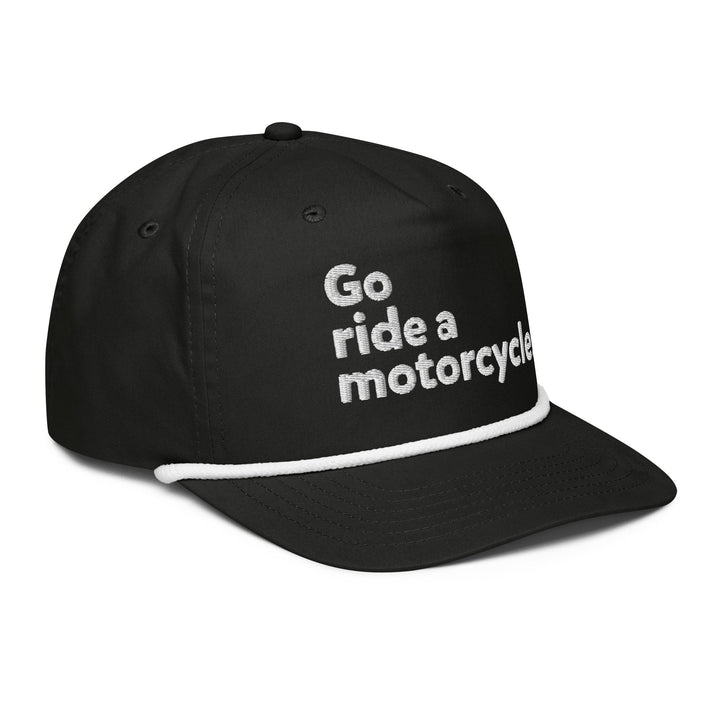 'Go ride a motorcycle' Rope Cap